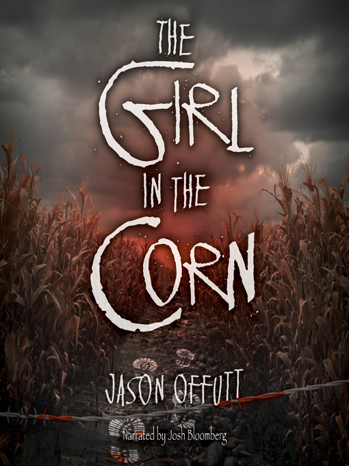 Title details for The Girl in the Corn by Jason Offutt - Available